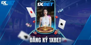 Đăng ký x1 bet là thao tác cơ bản